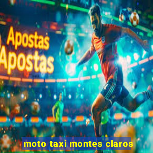 moto taxi montes claros